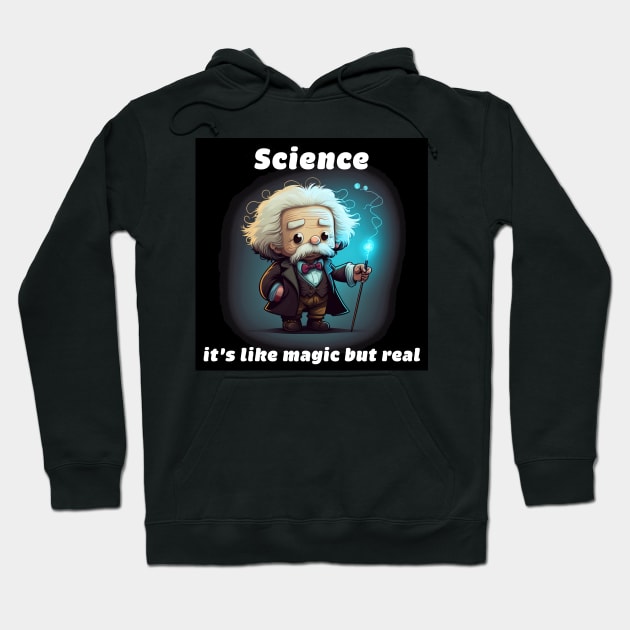 Science, it's like magic but real Hoodie by yewjin